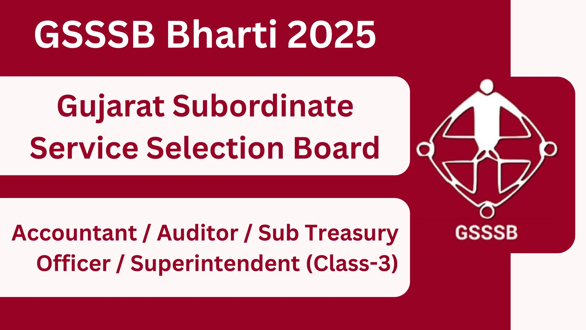 GSSSB Bharti 2025 – સબ એકાઉન્ટન્ટ / સબ ઓડિટર અને એકાઉન્ટન્ટ, ઓડિટર, સબ ટ્રેઝરી ઓફિસર, સુપરિન્ટેન્ડેન્ટ પોસ્ટ માં કુલ 426 જગ્યાઓ માટે ભરતી – પગાર, લાયકાત અને ઓનલાઈન ફોર્મ જાણો – Hindustan Ki Khabar
